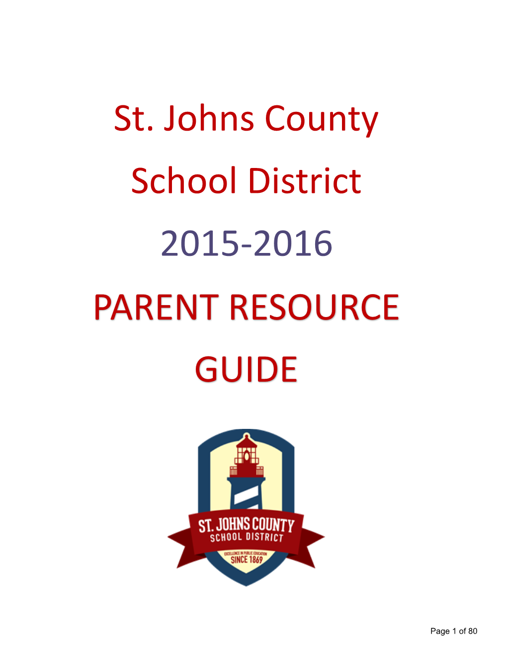 St. Johns County School District 2015-2016 PARENT RESOURCE GUIDE