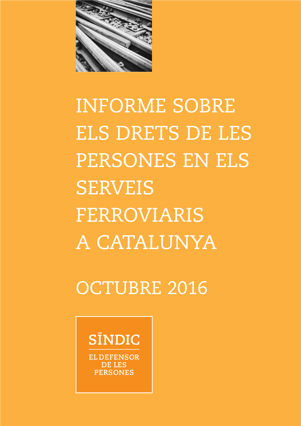 Informe Sobre Els Drets De Les Persones En Els Serveis Ferroviaris a Catalunya