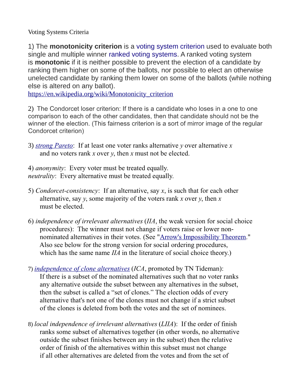 1) the Monotonicity Criterion Is a Voting System Criterion Used to Evaluate Both Single and Multiple Winner Ranked Voting Systems