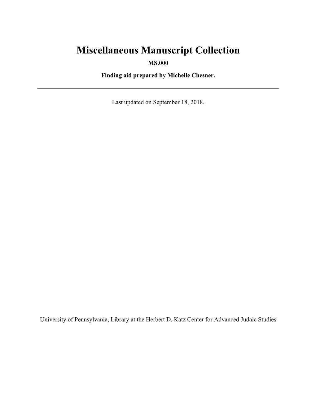 Miscellaneous Manuscript Collection MS.000 Finding Aid Prepared by Michelle Chesner