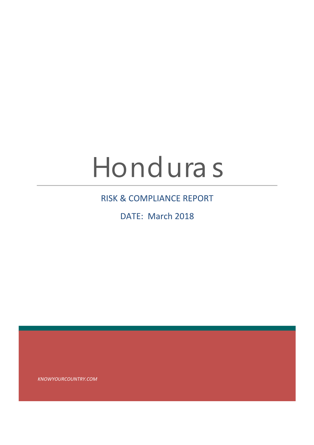 Honduras RISK & COMPLIANCE REPORT DATE: March 2018