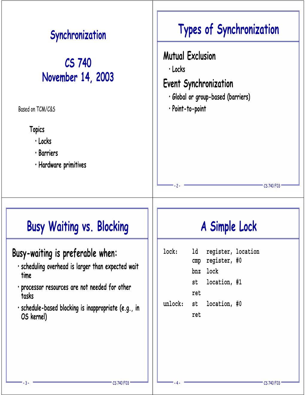 Types of Synchronization Busy Waiting Vs. Blocking a Simple Lock