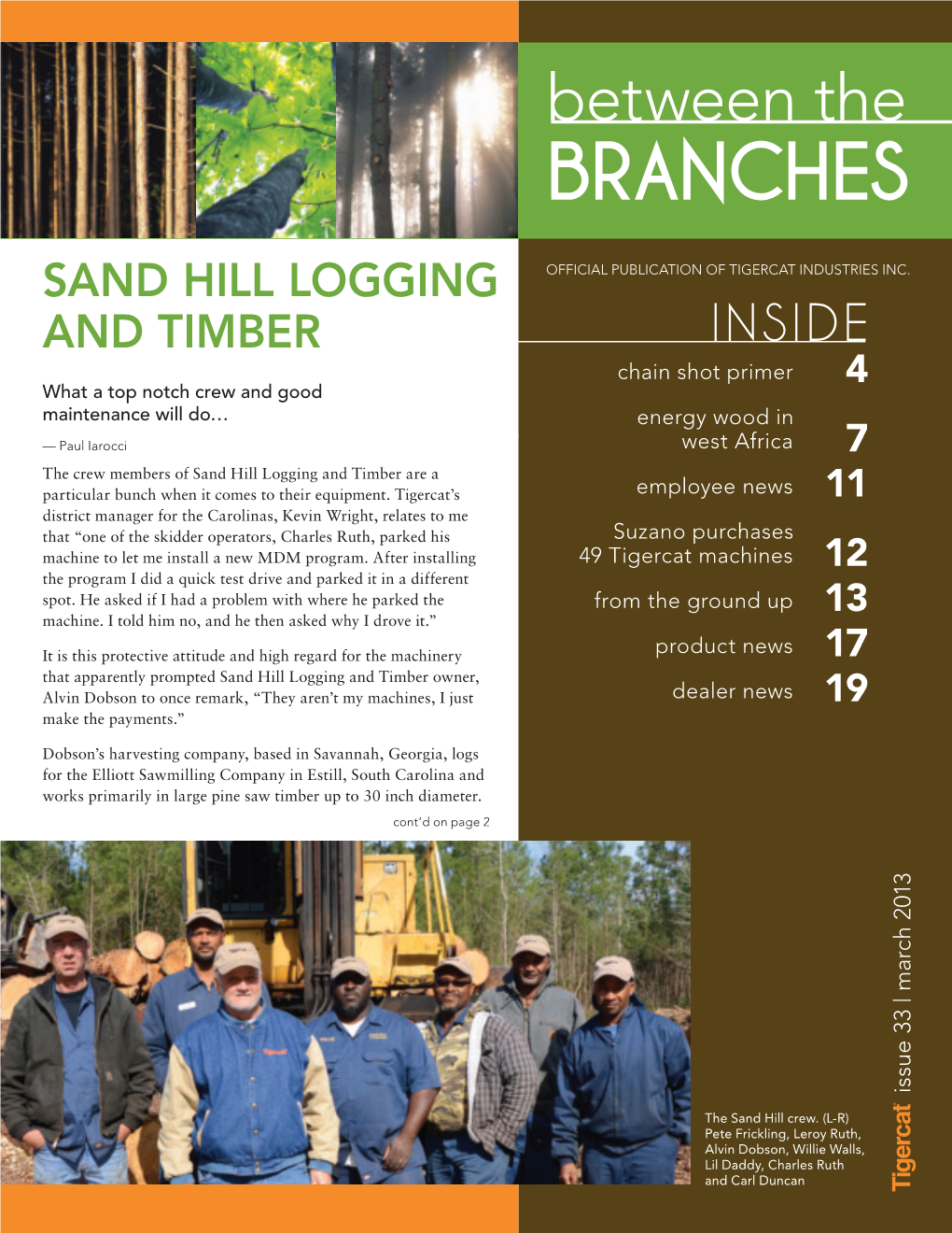 Branches Sand Hill Logging Official Publication of Tigercat Industries Inc