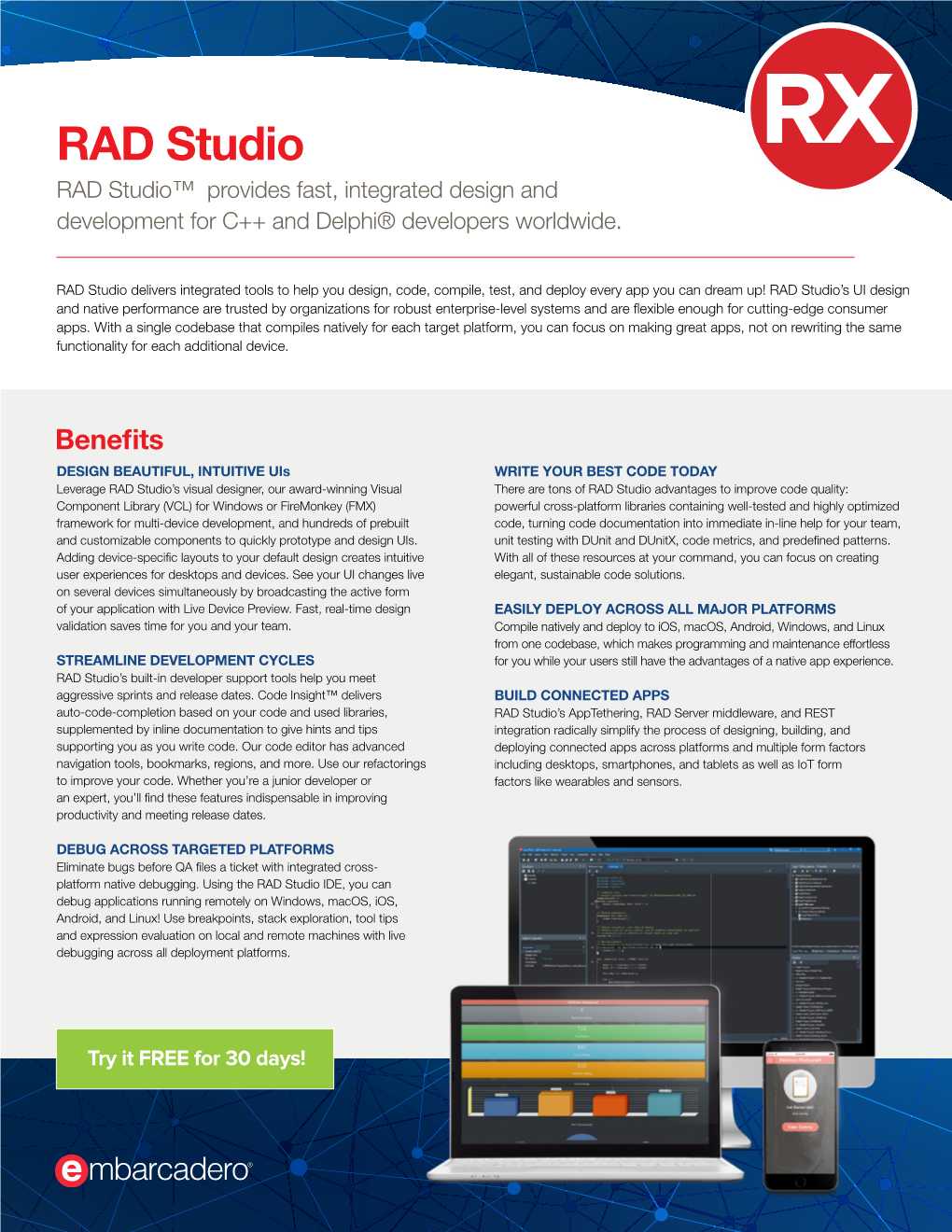 RAD Studio RAD Studio™ Provides Fast, Integrated Design and Development for C++ and Delphi® Developers Worldwide