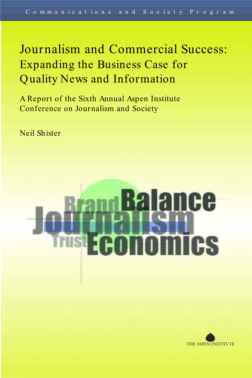 Journalism and Commercial Success: Expanding the Business Case for Quality News and Information