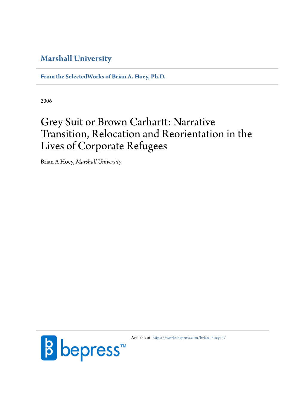 Grey Suit Or Brown Carhartt: Narrative Transition, Relocation and Reorientation in the Lives of Corporate Refugees Brian a Hoey, Marshall University