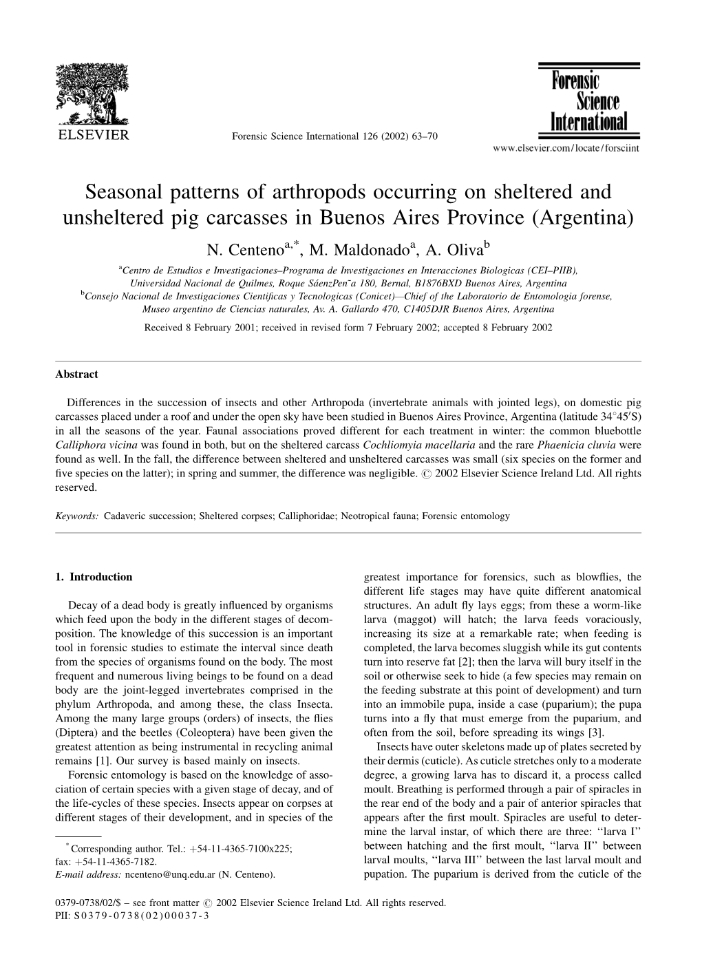 Seasonal Patterns of Arthropods Occurring on Sheltered and Unsheltered Pig Carcasses in Buenos Aires Province Argentina) N