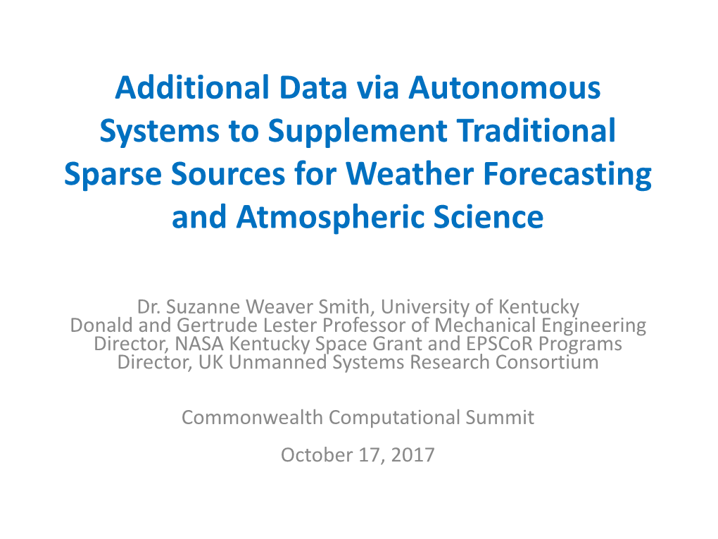 Additional Data Via Autonomous Systems to Supplement Traditional Sparse Sources for Weather Forecasting and Atmospheric Science