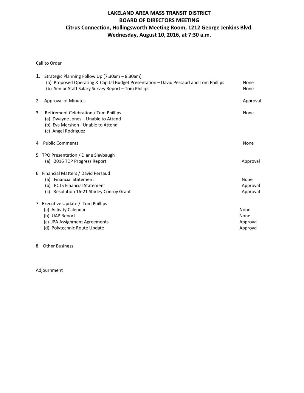 LAKELAND AREA MASS TRANSIT DISTRICT BOARD of DIRECTORS MEETING Citrus Connection, Hollingsworth Meeting Room, 1212 George Jenkins Blvd