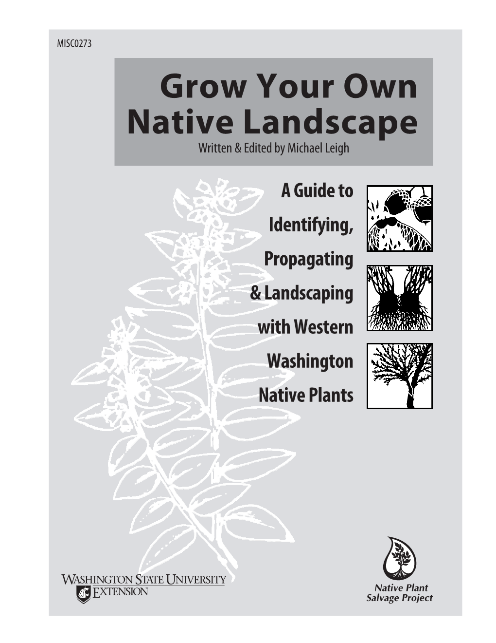 Grow Your Own Native Landscape Written & Edited by Michael Leigh