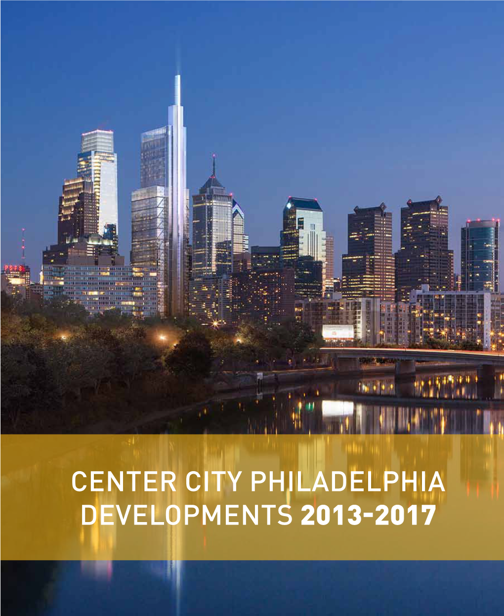 Center City Philadelphia Developments 2013-2017 Introduction 02 Development Map 04