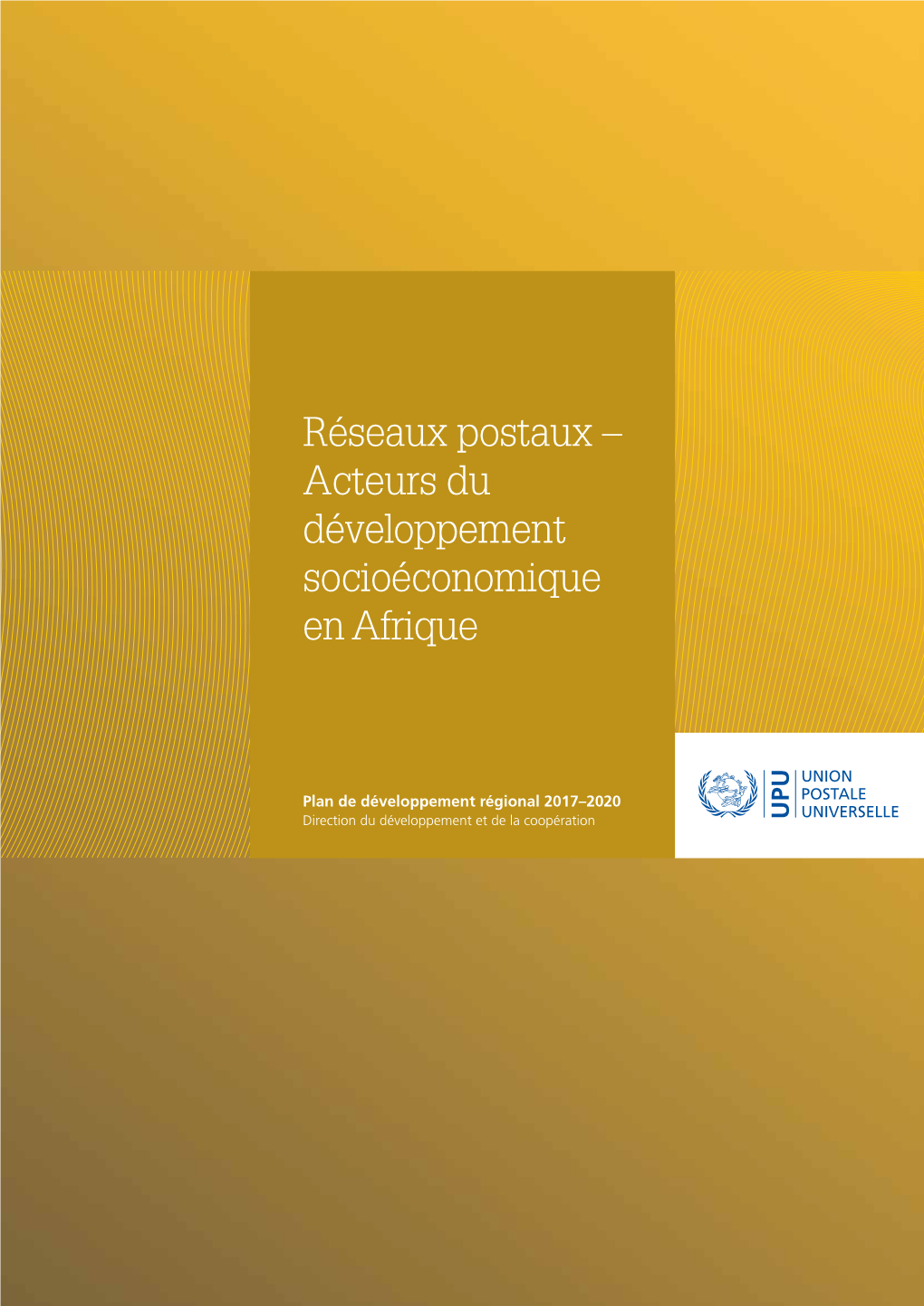 Réseaux Postaux – Acteurs Du Développement Socioéconomique En Afrique