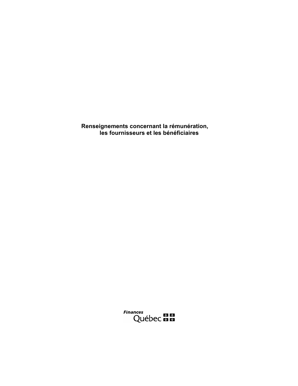 Renseignements Concernant La Rémunération, Les Fournisseurs Et Les Bénéficiaires