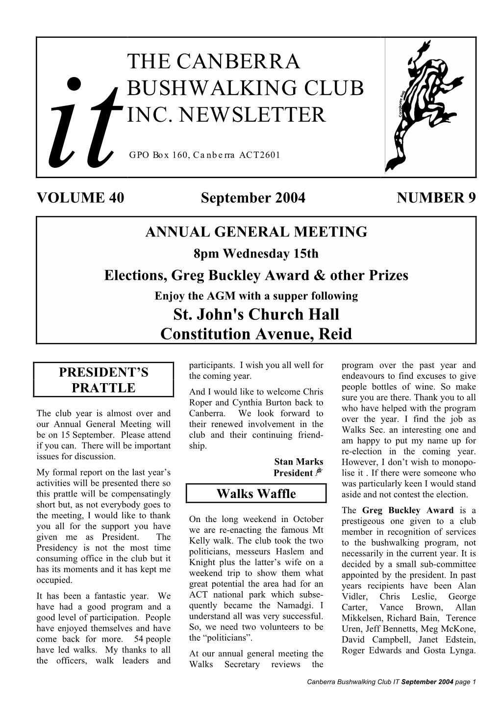 THE CANBERRA BUSHWALKING CLUB INC. NEWSLETTER It GPO Box 160, Canberra ACT 2601 VOLUME 40 September 2004 NUMBER 9