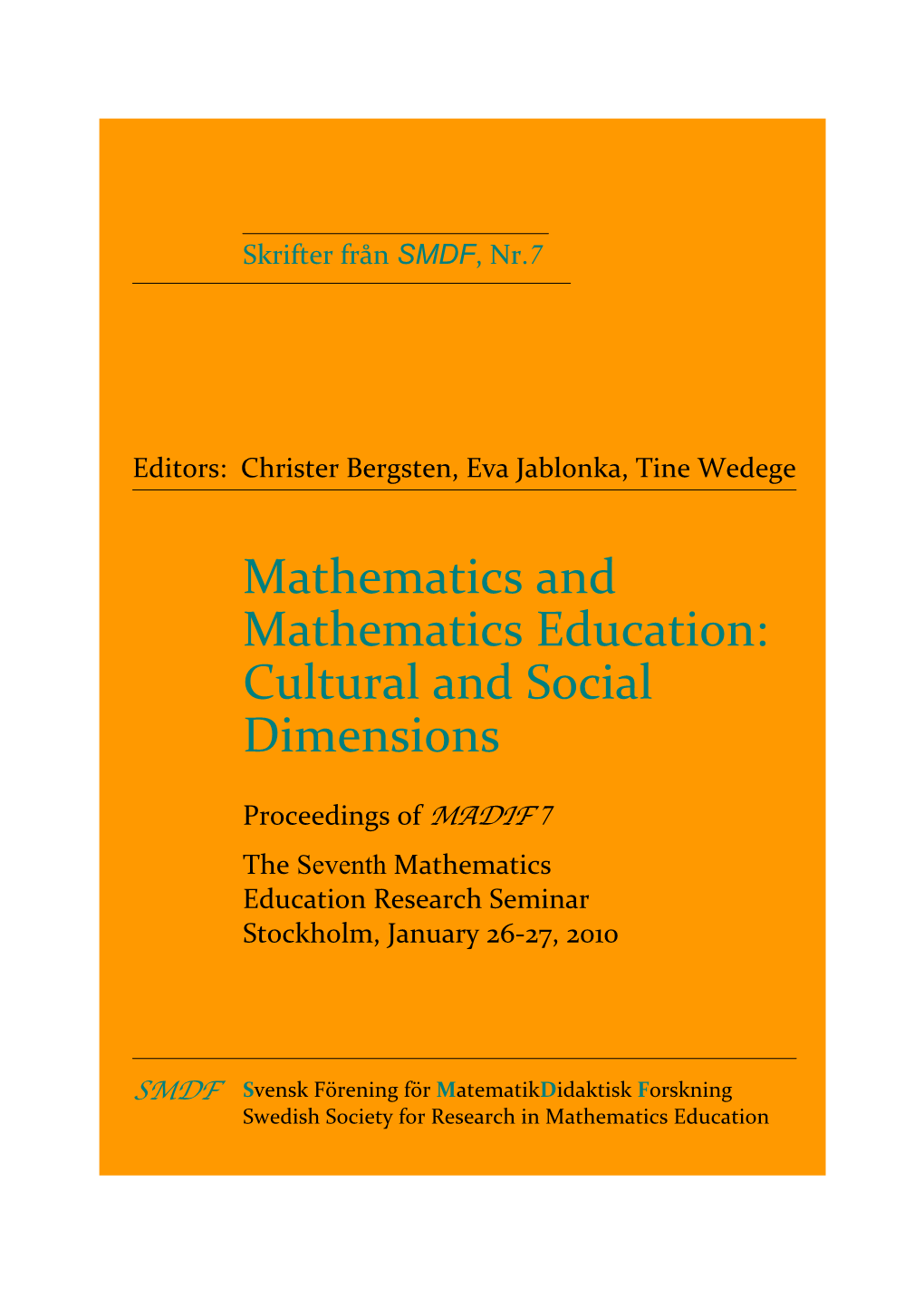 Mathematics and Mathematics Education: Cultural and Social Dimensions