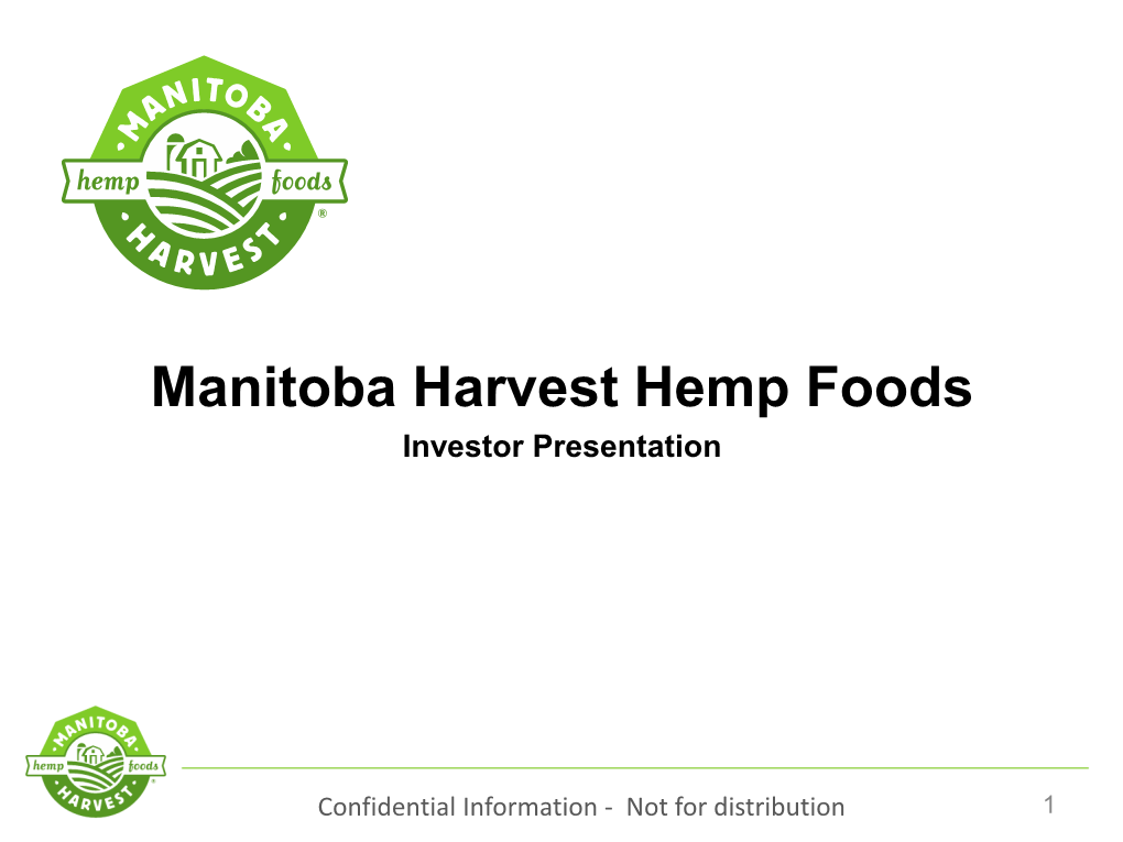 Manitoba Harvest Hemp Foods Investor Presentation