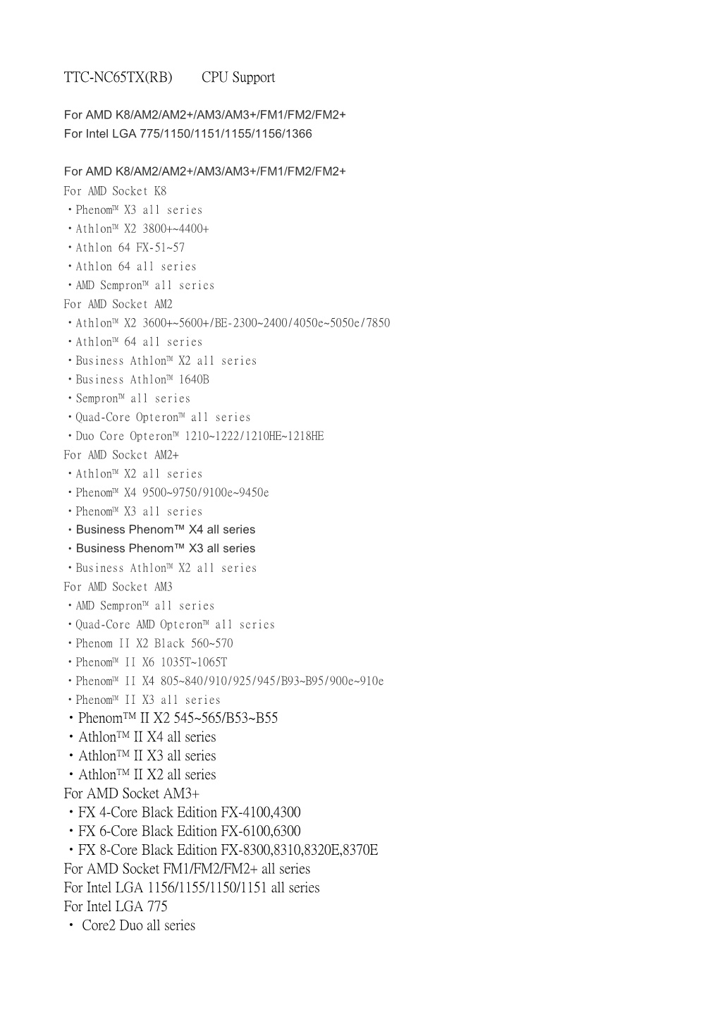 TTC-NC65TX(RB) CPU Support ‧Phenom™ II X2 545~565/B53~B55