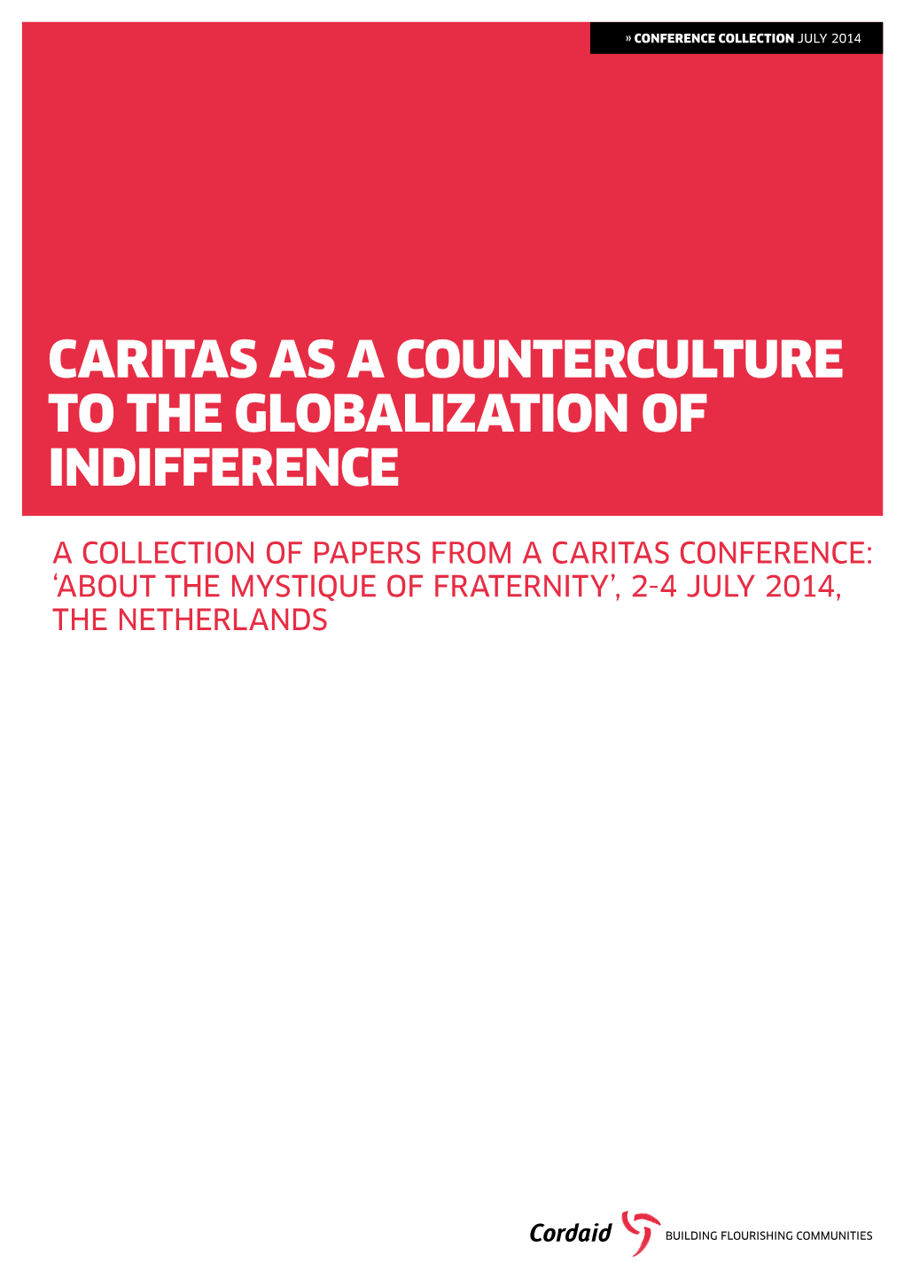 Caritas As a Counterculture to the Globalization of Indifference