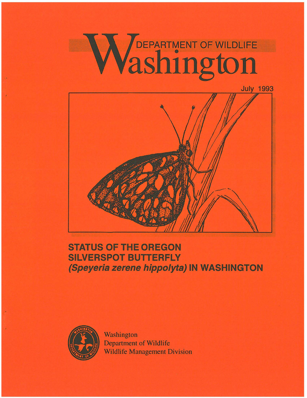 STATUS of the OREGON SILVERSPOT BUTTERFLY (Speyeria Zerene Hippo/Yta) in WASHINGTON