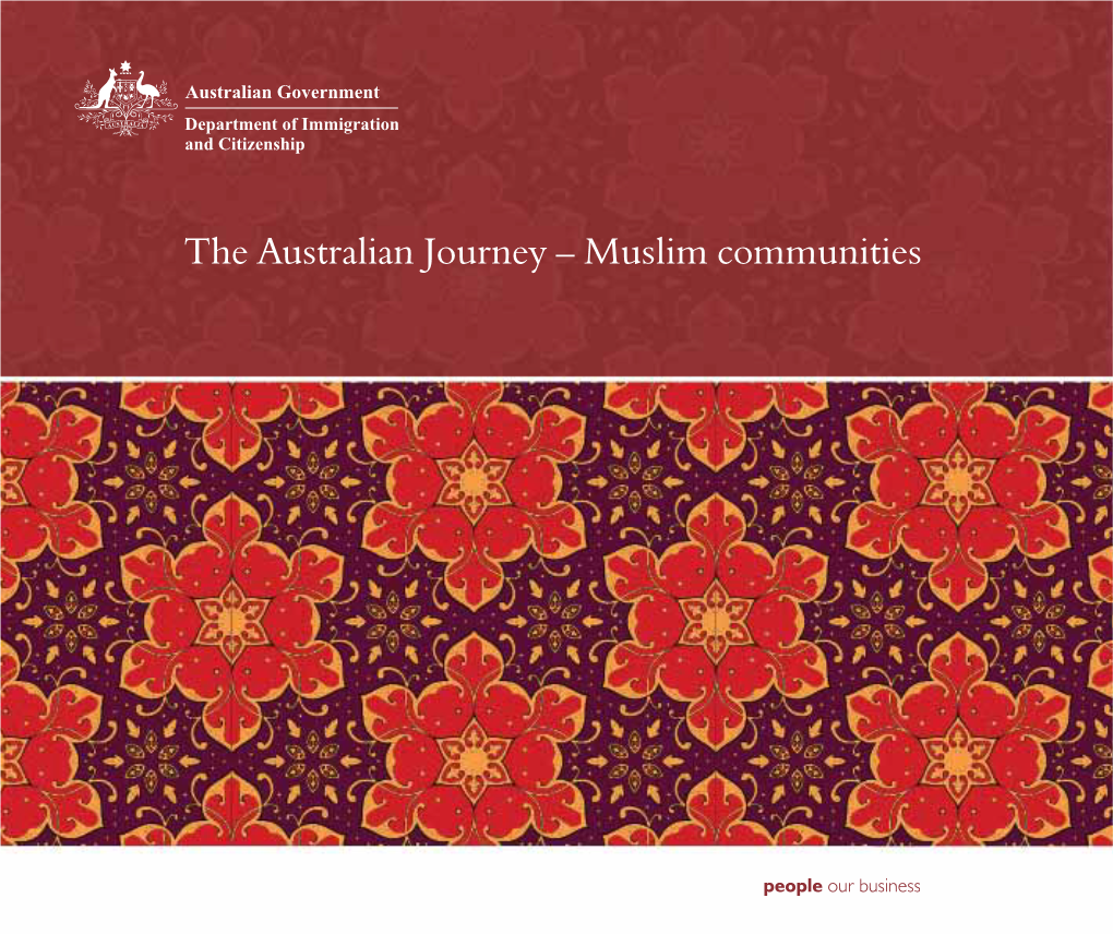 The Australian Journey – Muslim Communities the Australian Journey – Muslim Communities Contents