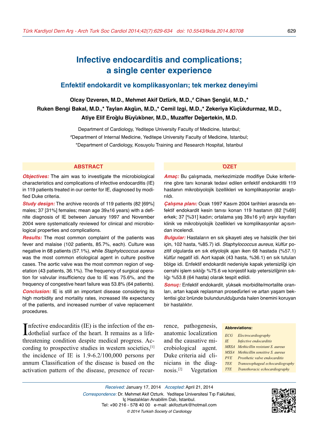 Infective Endocarditis and Complications; a Single Center Experience Enfektif Endokardit Ve Komplikasyonları; Tek Merkez Deneyimi