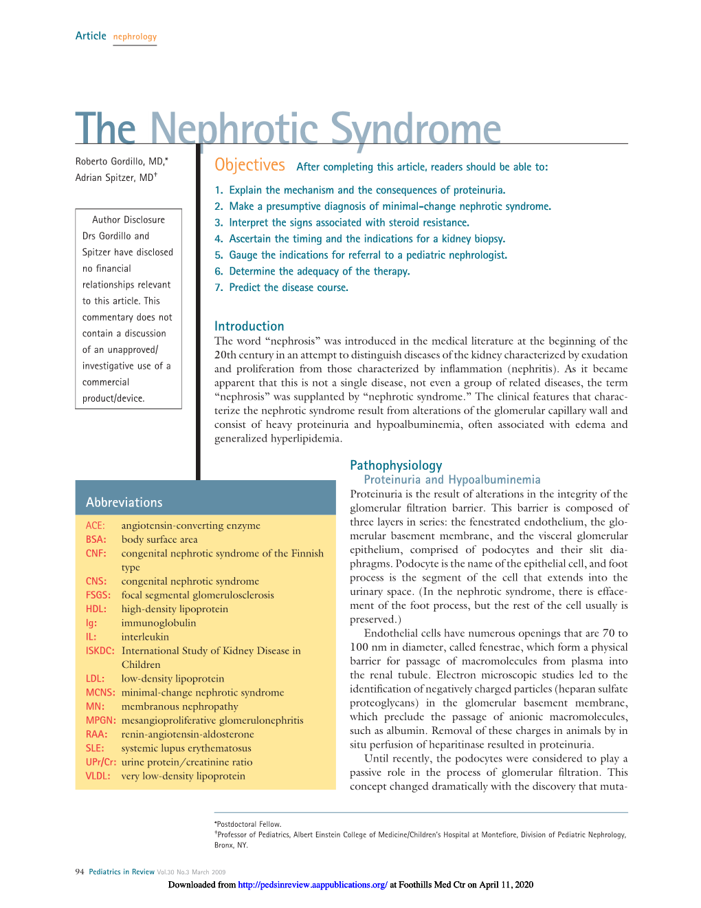 The Nephrotic Syndrome Roberto Gordillo, MD,* Objectives After Completing This Article, Readers Should Be Able To: Adrian Spitzer, MD† 1