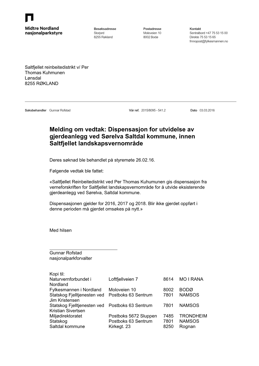 Dispensasjon for Utvidelse Av Gjerdeanlegg Ved Sørelva Saltdal Kommune, Innen Saltfjellet Landskapsvernområde