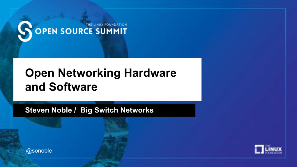Open Networking Hardware and Software