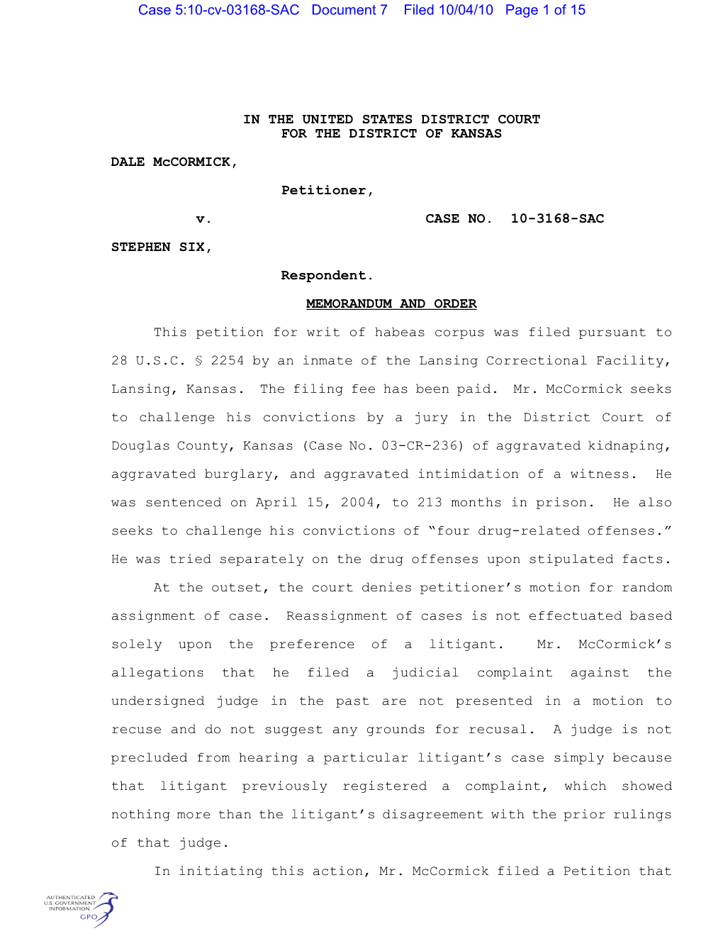 IN the UNITED STATES DISTRICT COURT for the DISTRICT of KANSAS DALE Mccormick, Petitioner, V. CASE NO. 10-3168-SAC STEPHEN SI