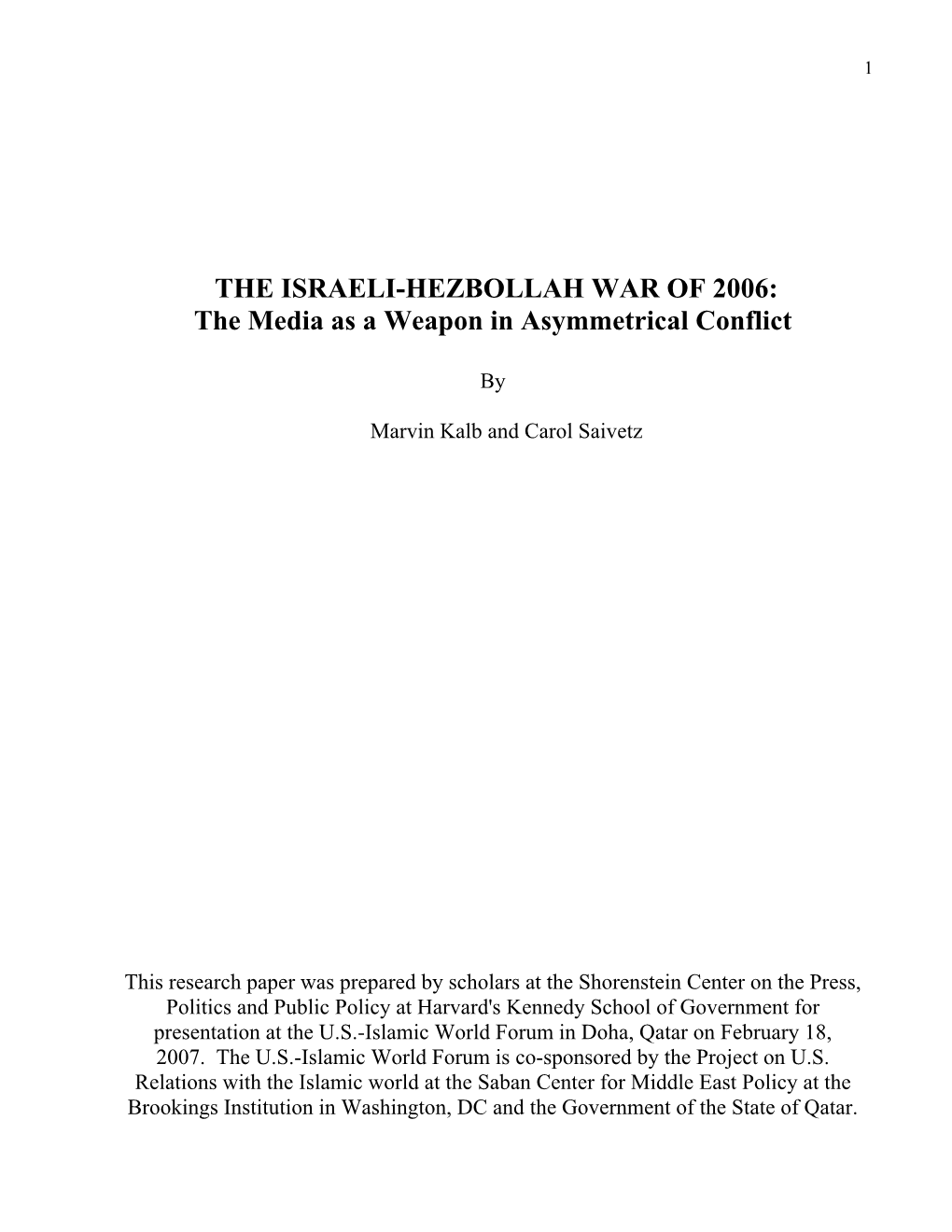 THE ISRAELI-HEZBOLLAH WAR of 2006: the Media As a Weapon in Asymmetrical Conflict