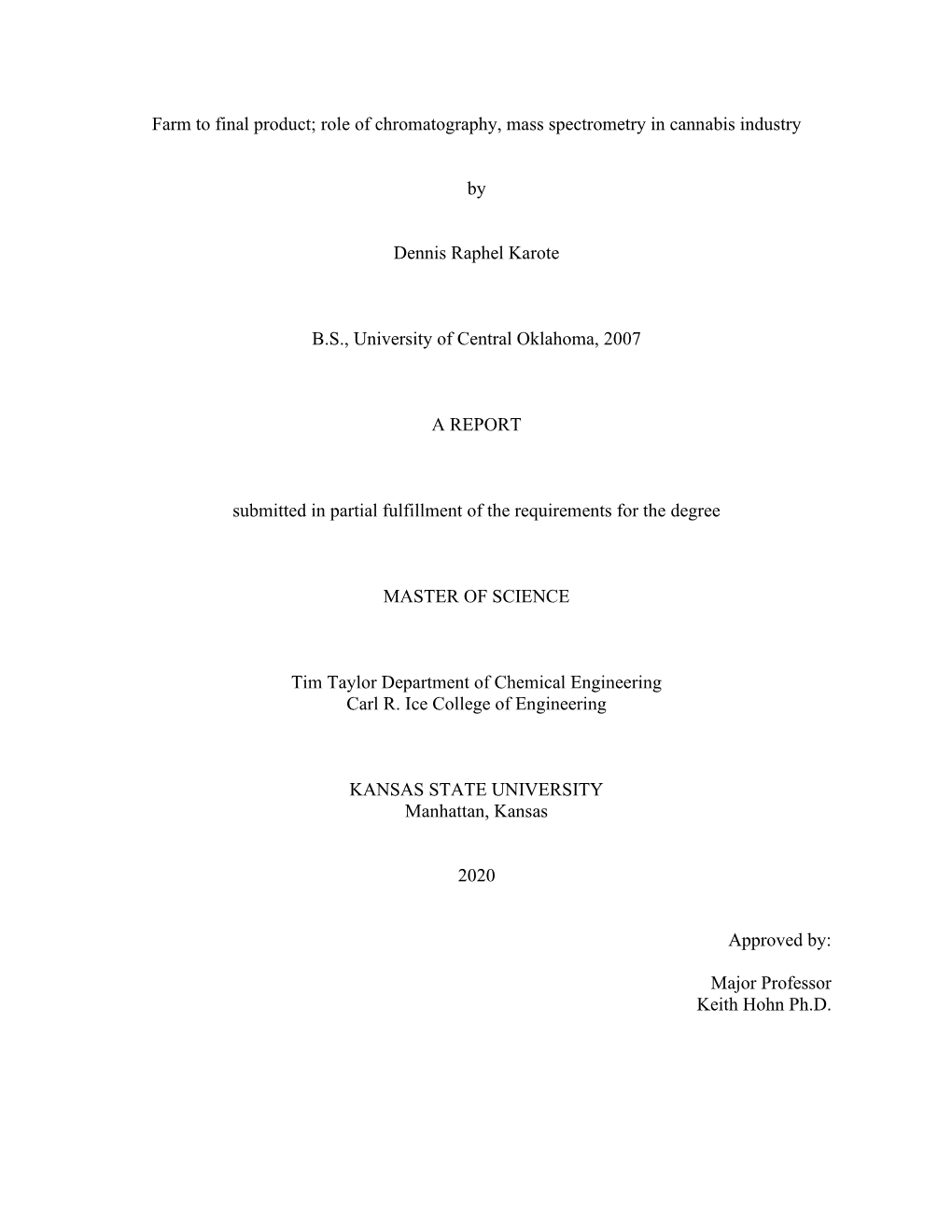 Farm to Final Product; Role of Chromatography, Mass Spectrometry in Cannabis Industry by Dennis Raphel Karote B.S., University O