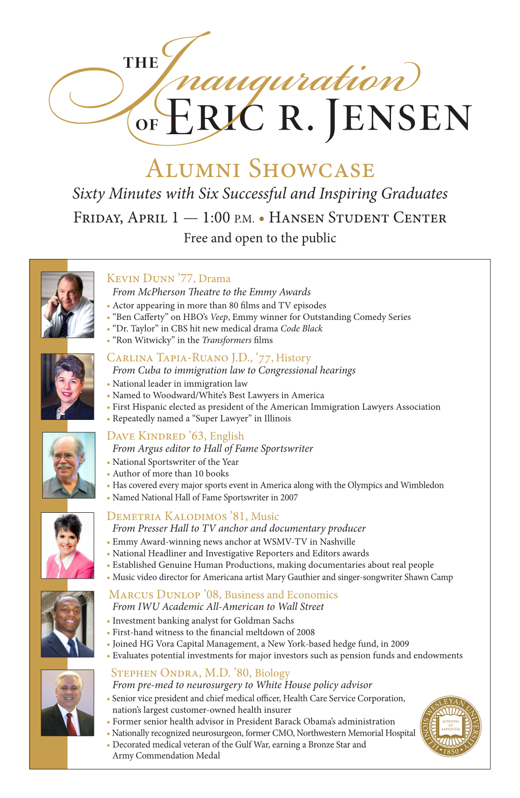 Alumni Showcase Sixty Minutes with Six Successful and Inspiring Graduates Friday, April 1 — 1:00 P