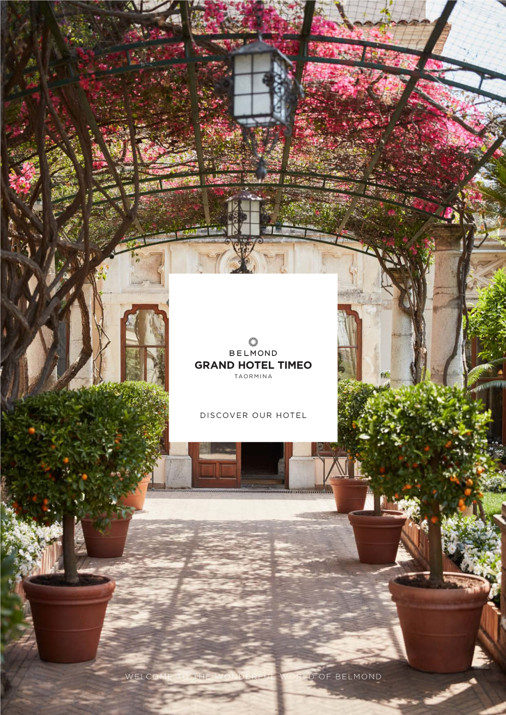 The Wonderful World of Belmond Discover Our Hotel
