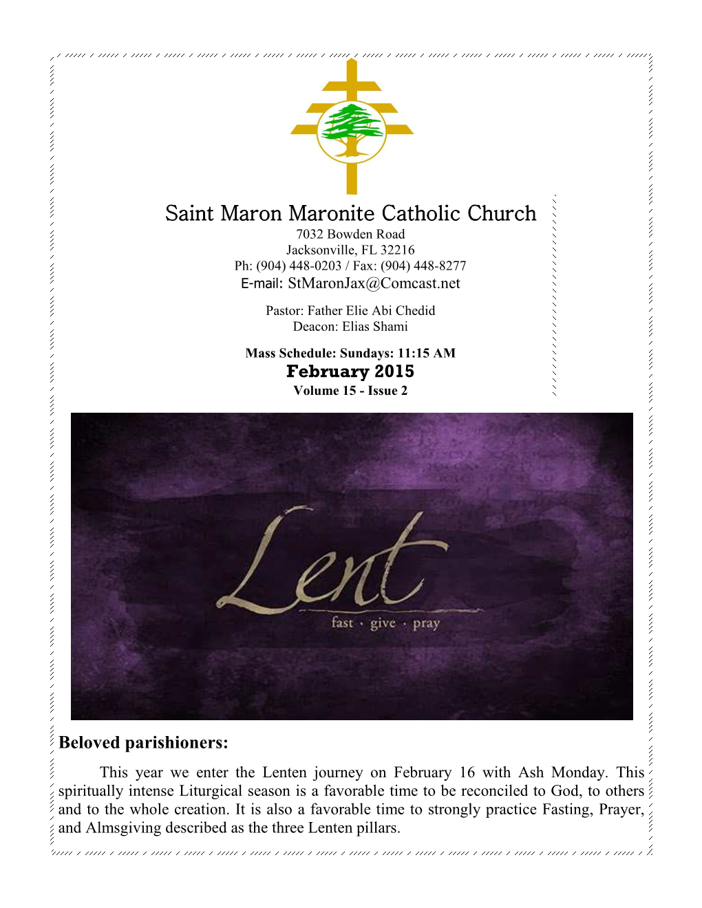 Saint Maron Maronite Catholic Church 7032 Bowden Road Jacksonville, FL 32216 Ph: (904) 448-0203 / Fax: (904) 448-8277 E-Mail: Stmaronjax@Comcast.Net