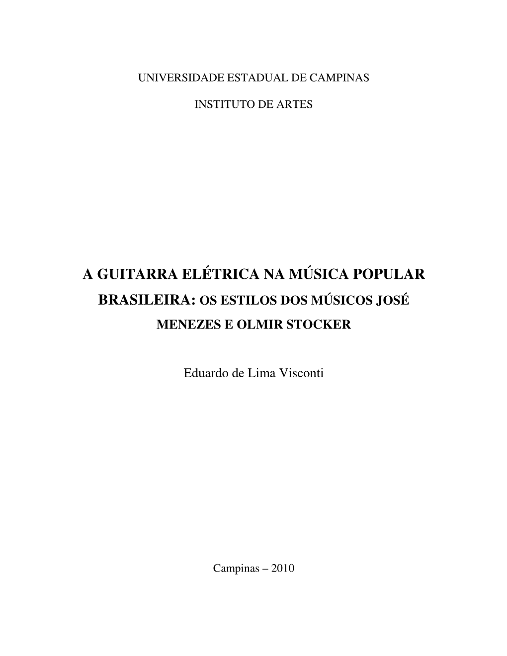 A Guitarra Elétrica Na Música Popular Brasileira: Os Estilos Dos Músicos José Menezes E Olmir Stocker