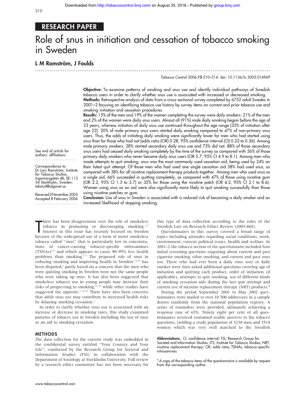 Role of Snus in Initiation and Cessation of Tobacco Smoking in Sweden L M Ramstro¨M, J Foulds