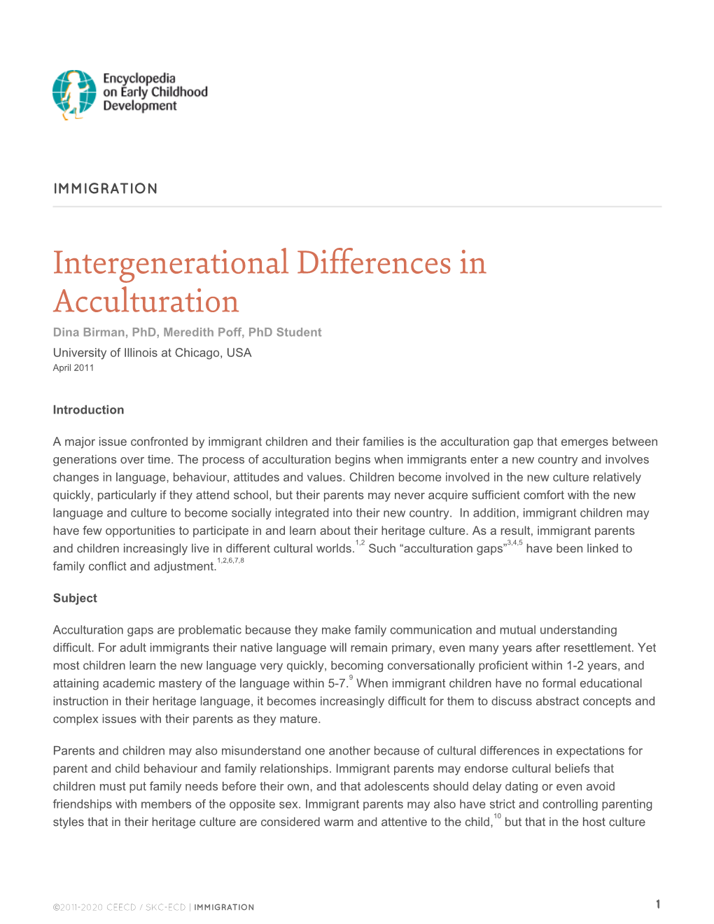 Intergenerational Differences in Acculturation Dina Birman, Phd, Meredith Poff, Phd Student University of Illinois at Chicago, USA April 2011