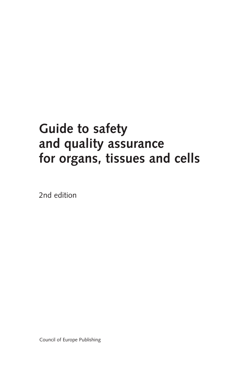 Guide to Safety and Quality Assurance for Organs, Tissues and Cells