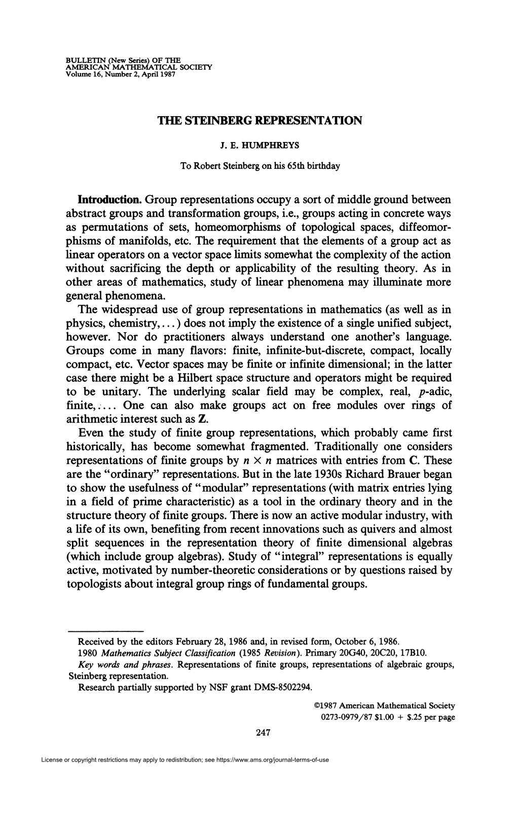 THE STEINBERG REPRESENTATION Introduction. Group Representations Occupy a Sort of Middle Ground Between Abstract Groups and Tran