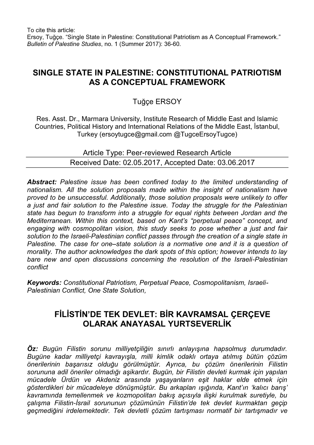 Single State in Palestine: Constitutional Patriotism As a Conceptual Framework.” Bulletin of Palestine Studies, No
