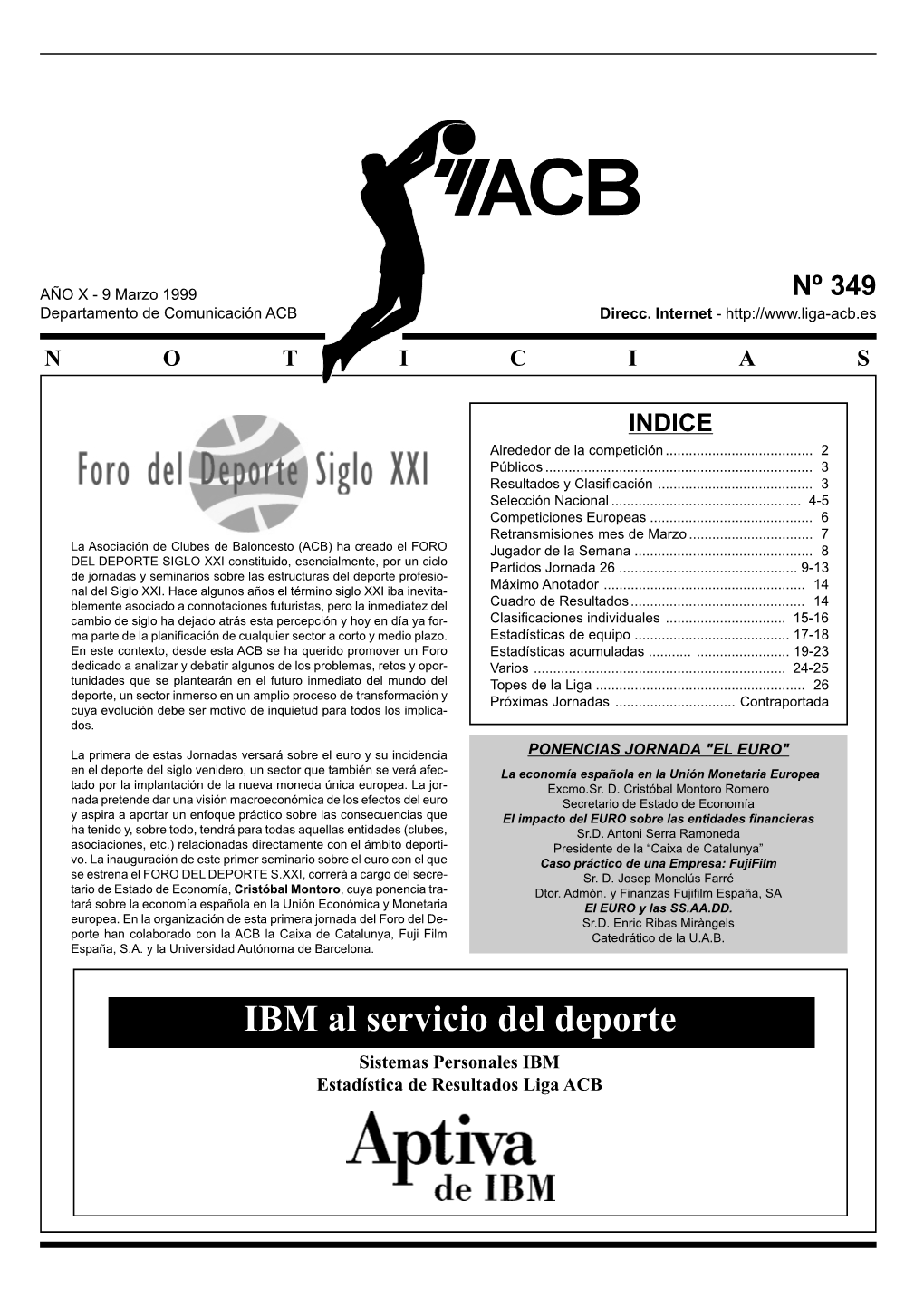 IBM Al Servicio Del Deporte Sistemas Personales IBM Estadística De Resultados Liga ACB ALREDEDOR DE LA COMPETICION