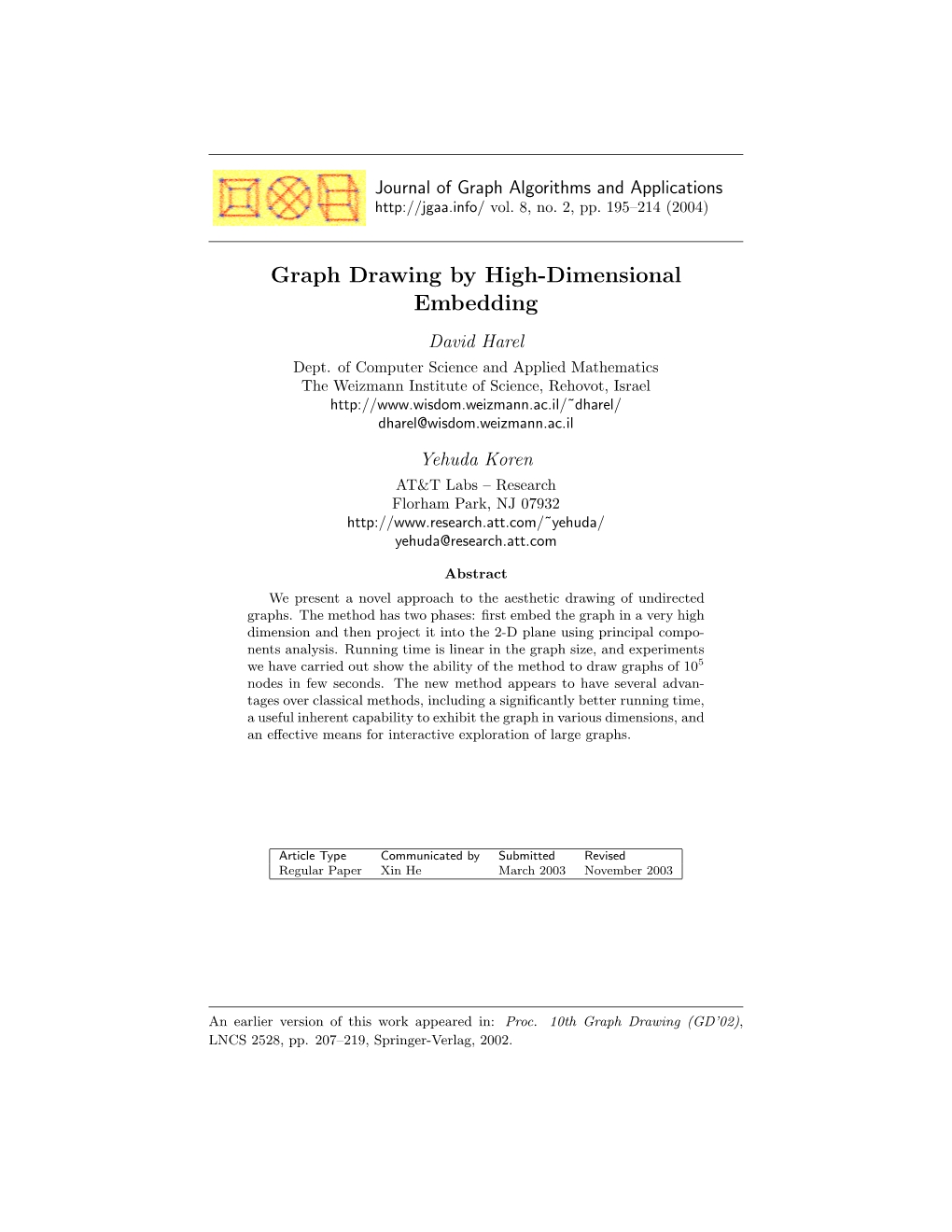 Graph Drawing by High-Dimensional Embedding David Harel Dept