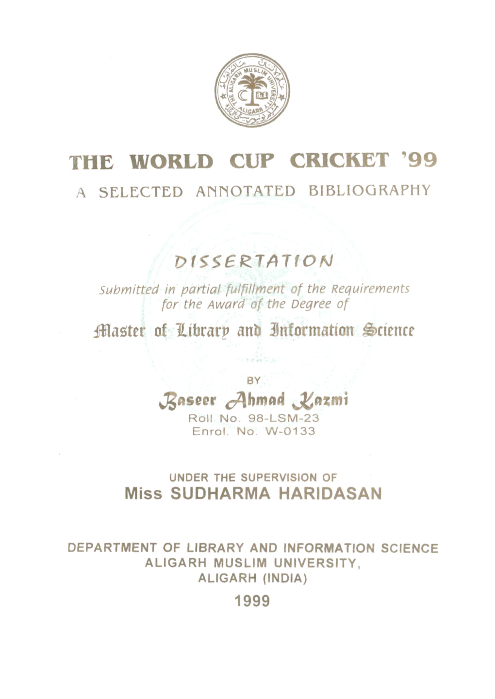 THE WORLD CUP CRICKET '99 a SELECTED Annotated BIBLIOGRAPHY