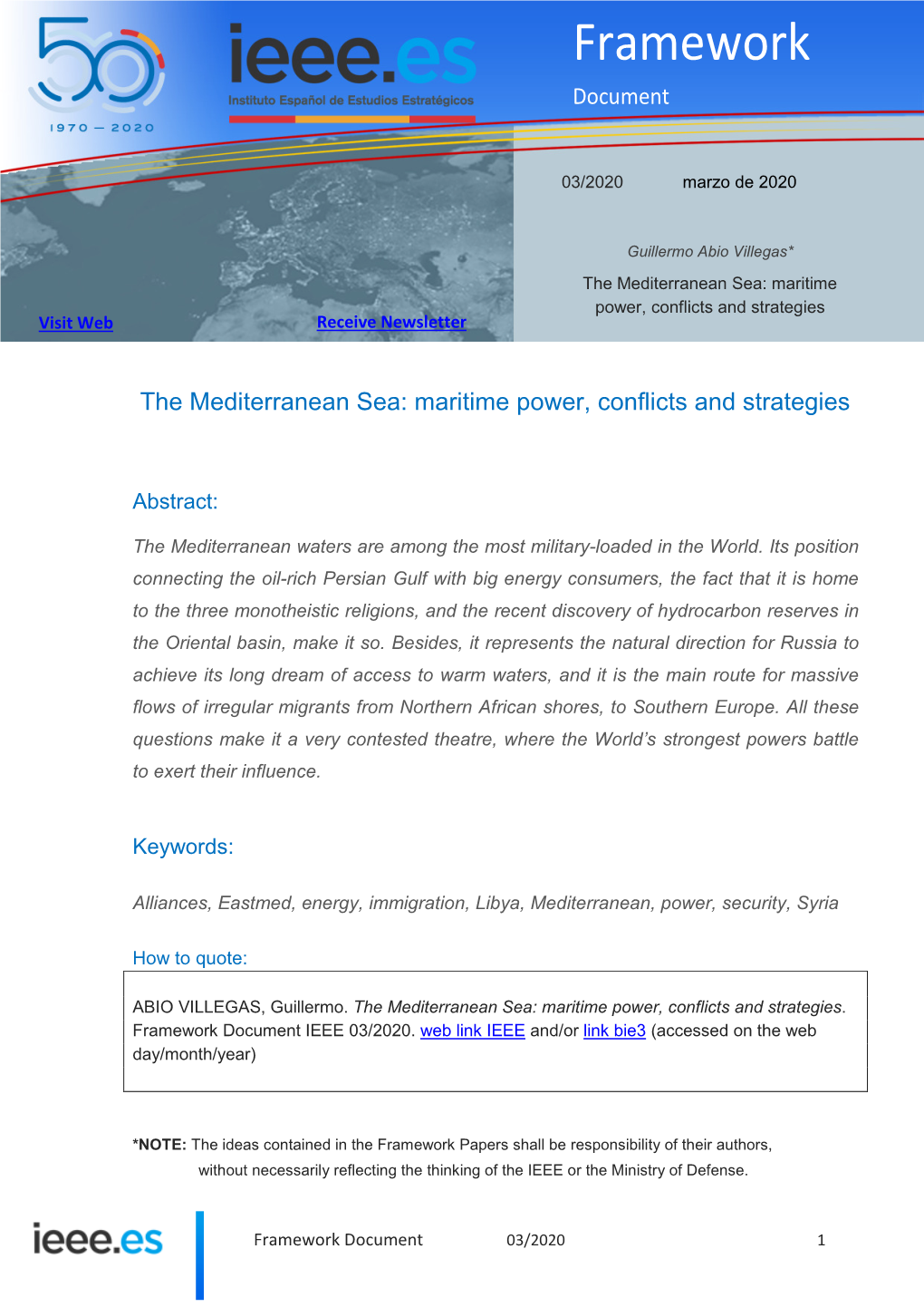 The Mediterranean Sea: Maritime Power, Conflicts and Strategies Visit Web Receive Newsletter