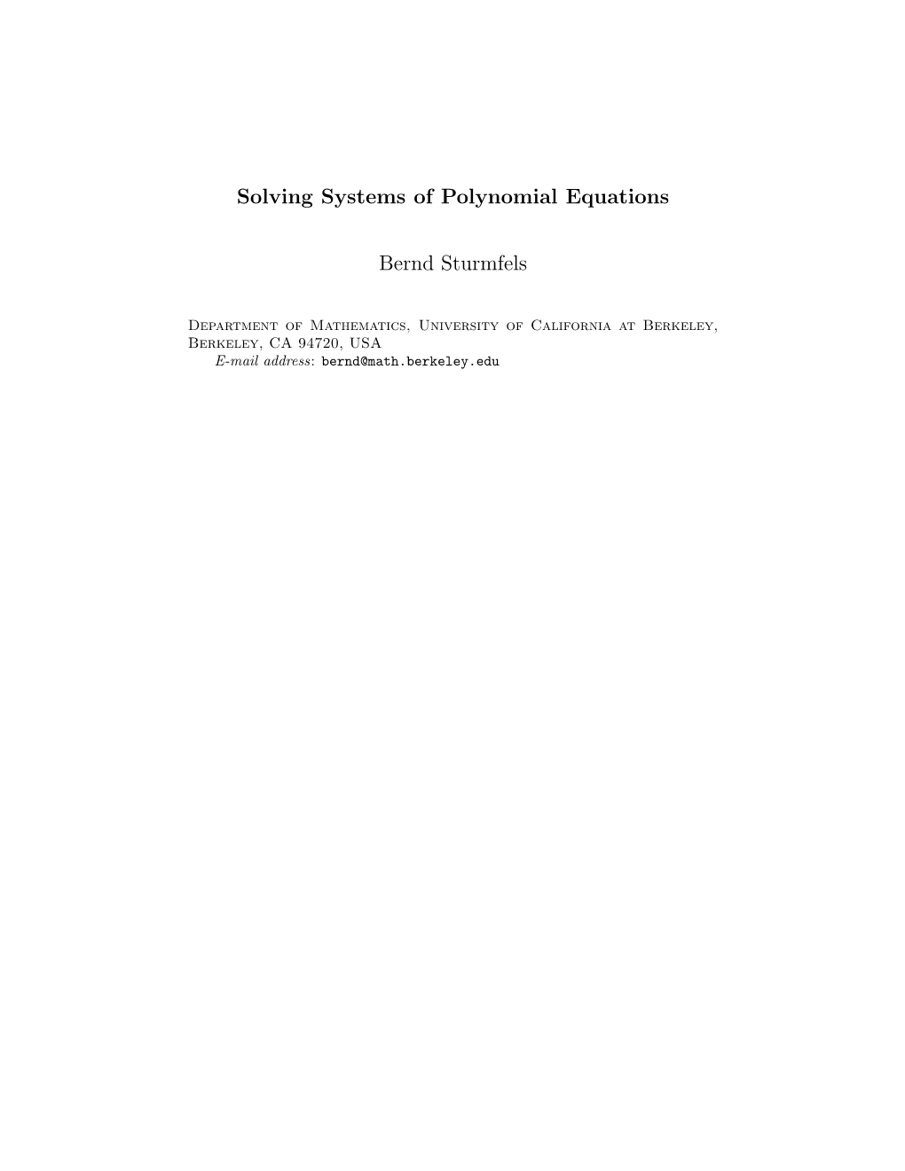 Solving Systems of Polynomial Equations Bernd Sturmfels