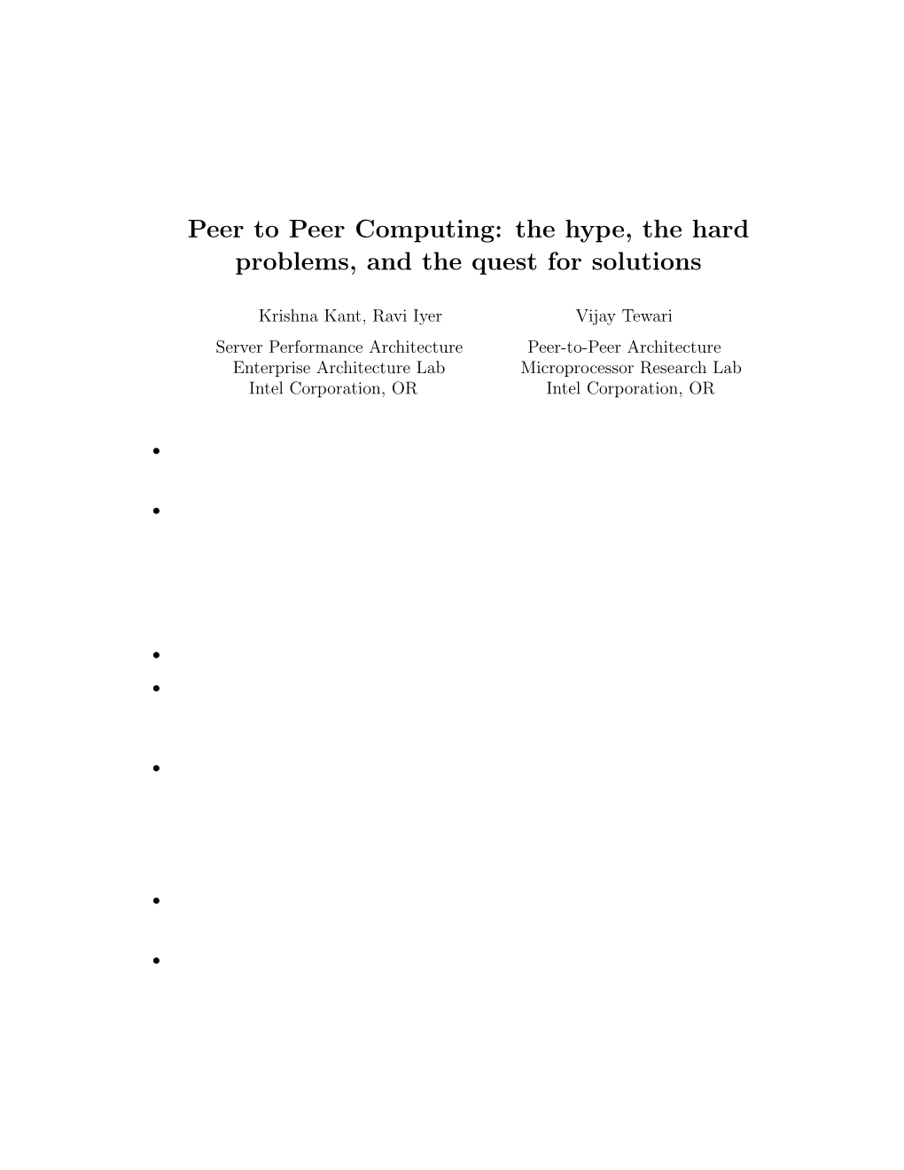 Peer to Peer Computing: the Hype, the Hard Problems, and the Quest for Solutions