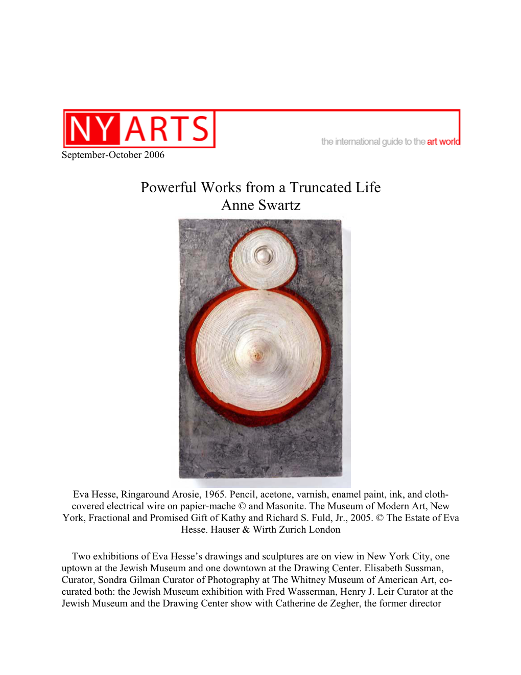 Powerful Works from a Truncated Life Anne Swartz