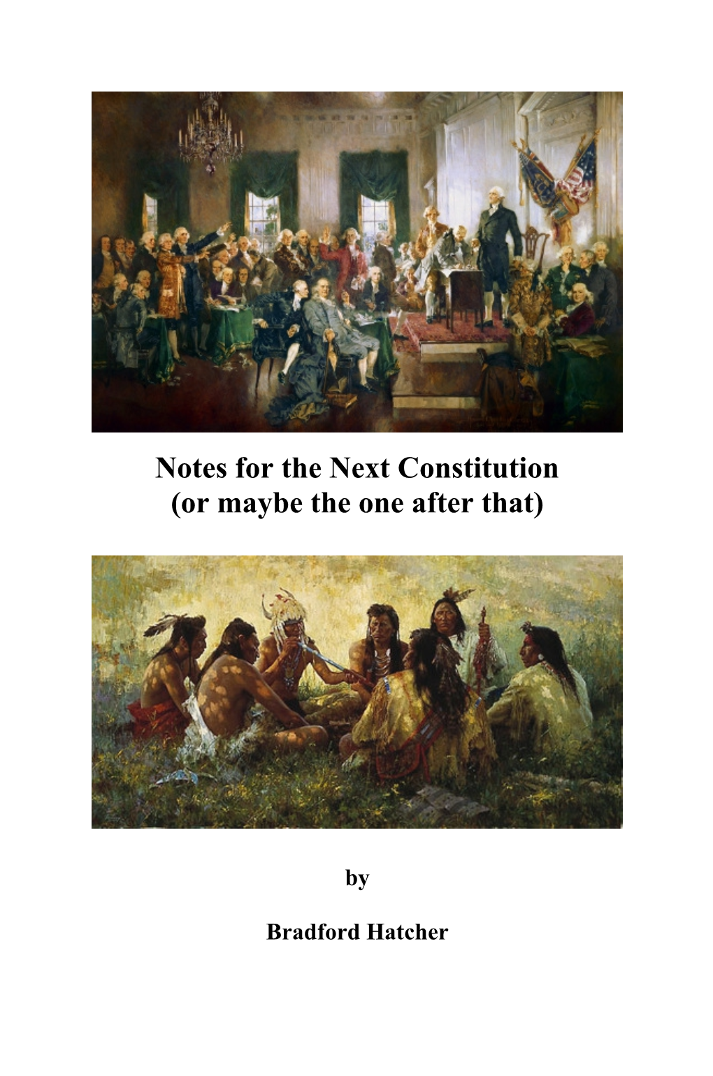 Notes for the Next Constitution (Or Maybe the One After That)