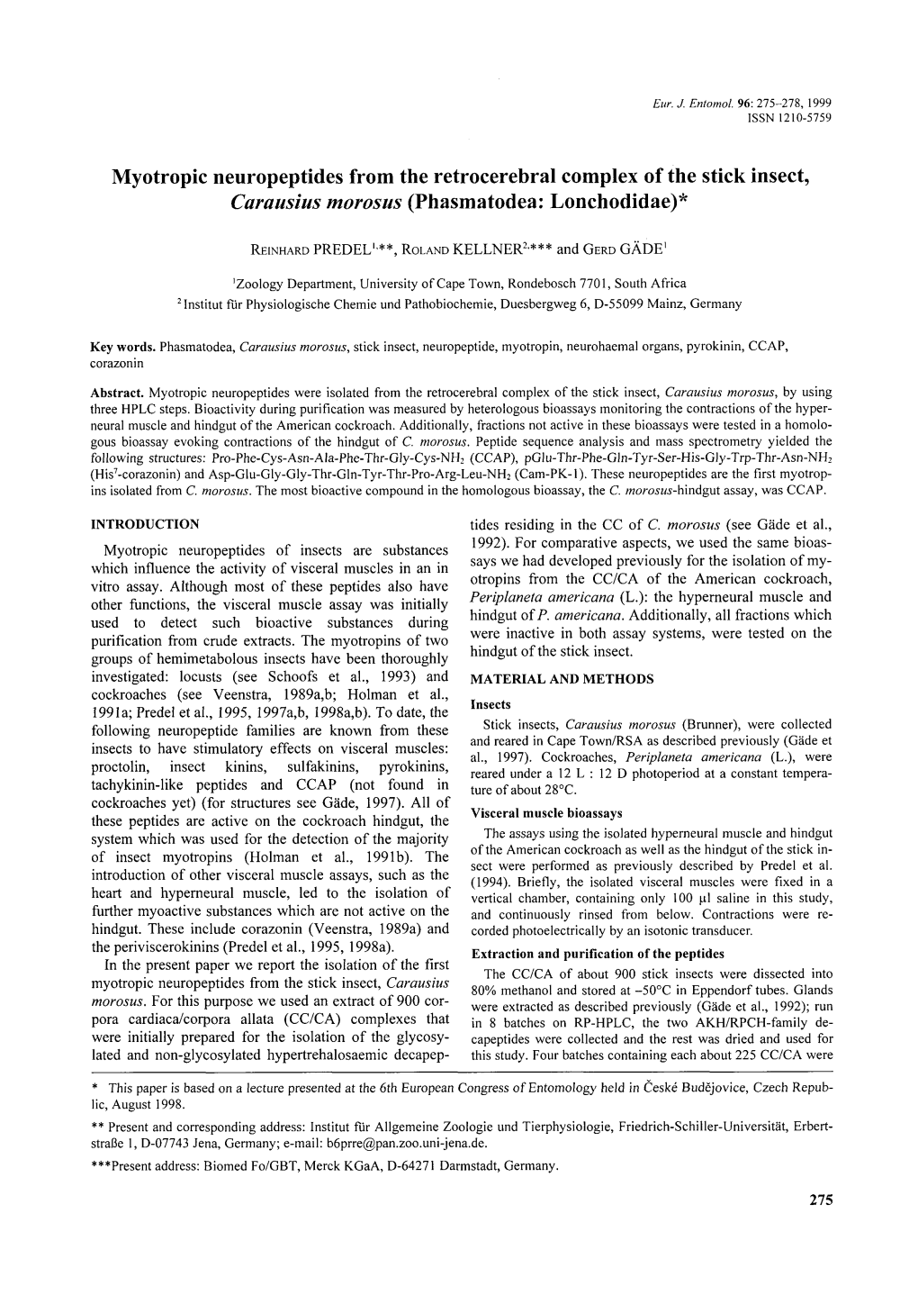 Myotropic Neuropeptides from the Retrocerebral Complex of the Stick Insect, Carausius Morosus (Phasmatodea: Lonchodidae)*