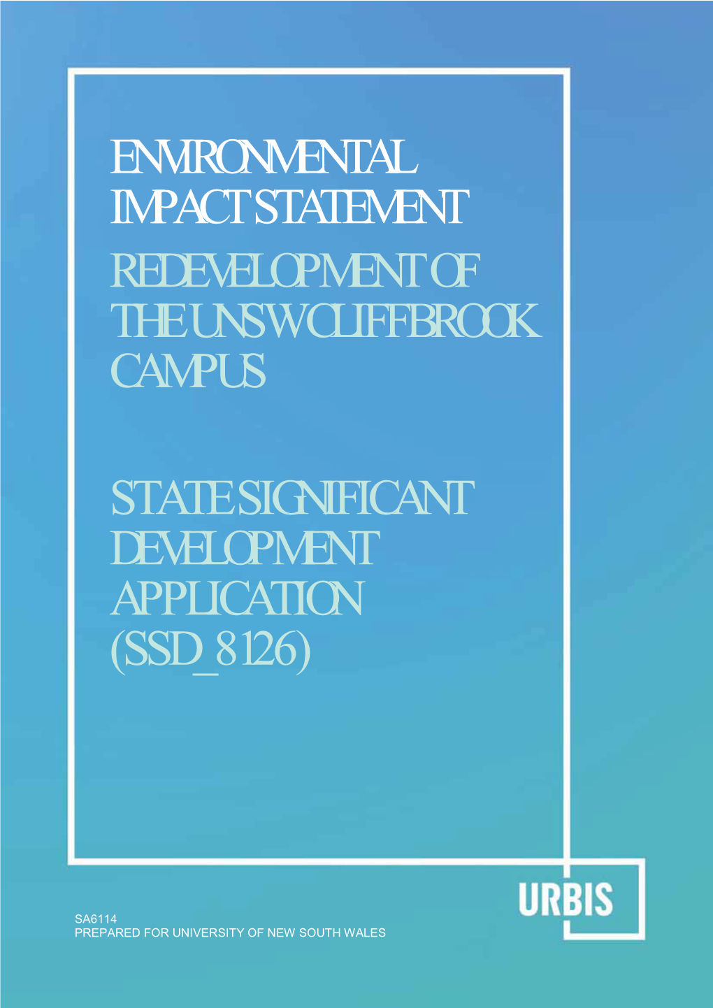 Environmental Impact Statement Redevelopment of the Unsw Cliffbrook Campus